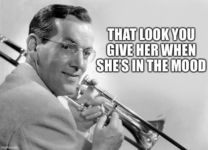 It’s miller time! | THAT LOOK YOU GIVE HER WHEN SHE’S IN THE MOOD | image tagged in heck yea,who gets this | made w/ Imgflip meme maker