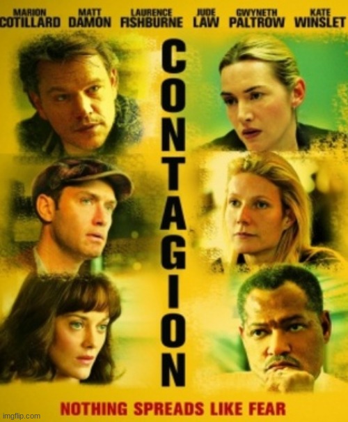 This movie was quite disturbing, yet for the first time i actually apprieciate 2020 because of it! | image tagged in contagion,movies,matt damon,laurence fishburne,jude law,gwyneth paltrow | made w/ Imgflip meme maker