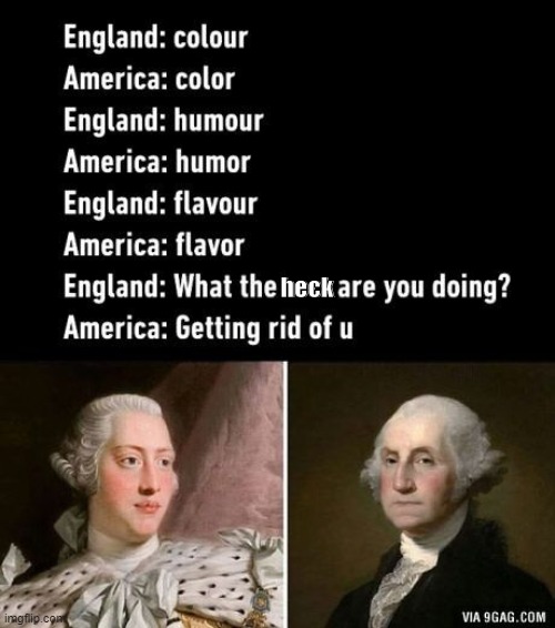 someone called this a hamilton meme & i'm still trying to find out why | heck | image tagged in memes,funny,hamilton,repost | made w/ Imgflip meme maker