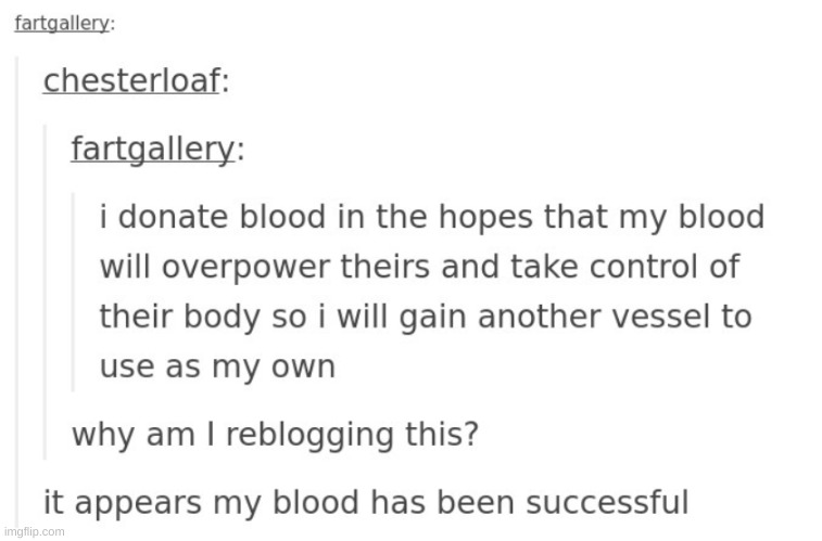 i've donated my blood so i can overpower you and make you upvote this >:) | image tagged in tumblr,funny,meme,tumblr post,comedy | made w/ Imgflip meme maker