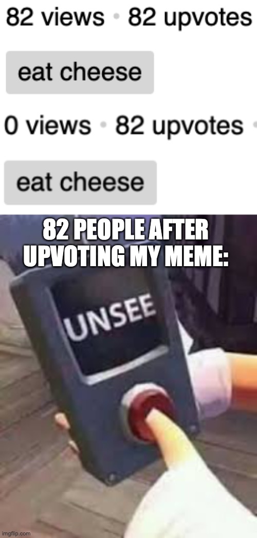 wat | 82 PEOPLE AFTER UPVOTING MY MEME: | image tagged in wsedfgyhujitrfdgbvbhrgfvbygfgyh,dsfghjkuytrdy7ytfghfjytretfghjtrythy,hjkiluykgjfhgjhuytfgkuygfghjytugyjhkuyifghjkiuytredswedfghj | made w/ Imgflip meme maker