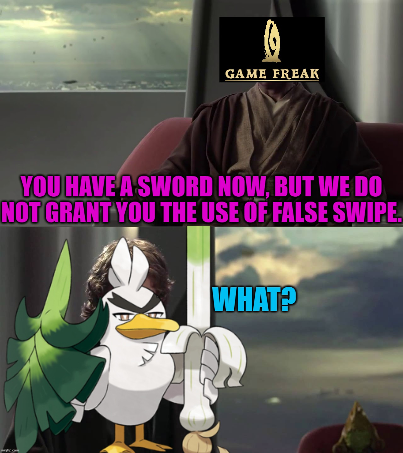 YOU HAVE A SWORD NOW, BUT WE DO NOT GRANT YOU THE USE OF FALSE SWIPE. WHAT? | image tagged in mace windu,anakin skywalker | made w/ Imgflip meme maker