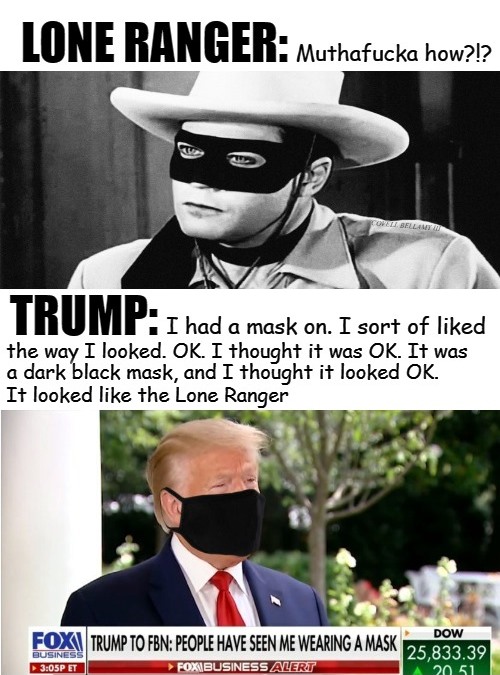 Trump Mask Looked Like The Lone Ranger WTF!?!? Blank Meme Template