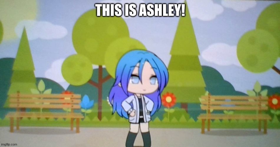 THIS IS ASHLEY! | made w/ Imgflip meme maker
