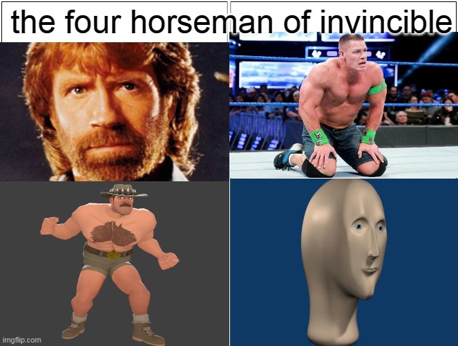 the four horseman of invincible | the four horseman of invincible | image tagged in memes,blank comic panel 2x2,funny,chuck norris,john cena,meme man | made w/ Imgflip meme maker