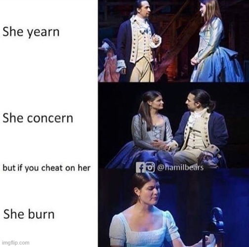 this took me a few secs to get it | image tagged in memes,funny,hamilton,repost | made w/ Imgflip meme maker