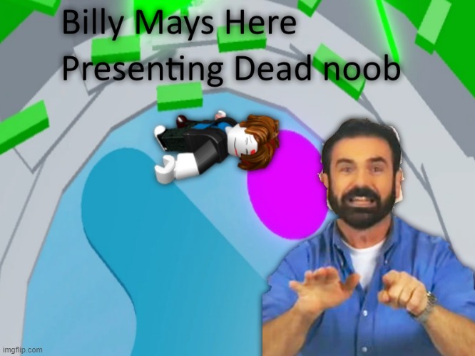 Billy Mays Imgflip - billy mays roblox
