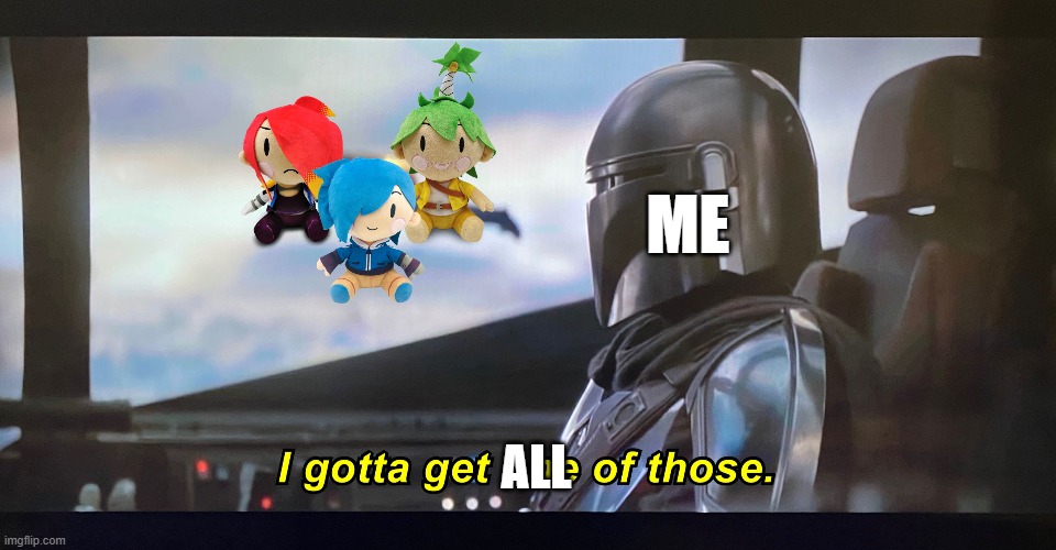 When I see SMG4 Merchandise | ME; ALL | image tagged in i gotta get one of those | made w/ Imgflip meme maker