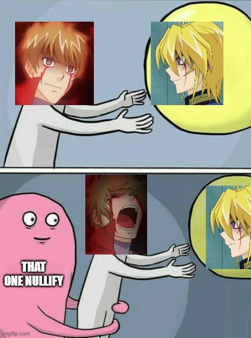 Cardfight Episode 138 in a nutshell | THAT ONE NULLIFY | image tagged in memes,running away balloon,cardfight vanguard | made w/ Imgflip meme maker