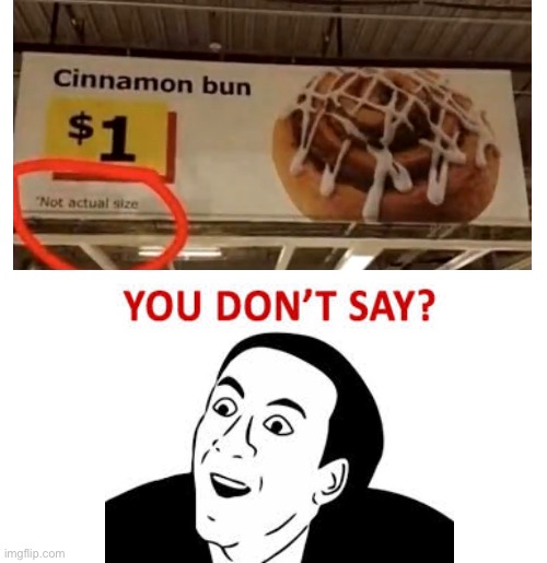 Great, now I’m hungry and I just ate ‘Lunch’ | image tagged in you don't say,cinnamon,shops | made w/ Imgflip meme maker