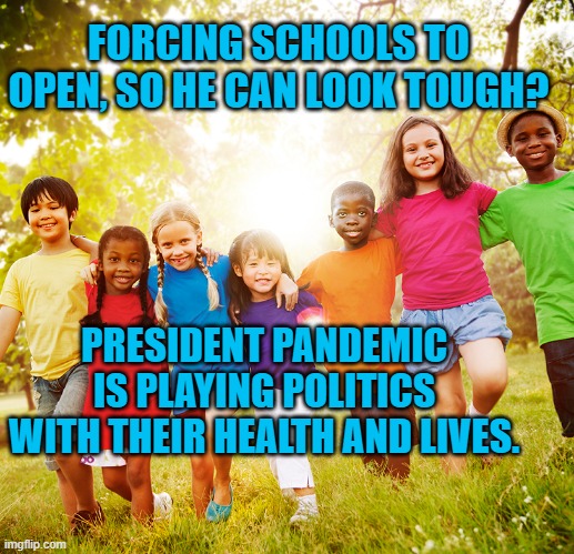 President Pandemic, Schoolyard Bully - Imgflip