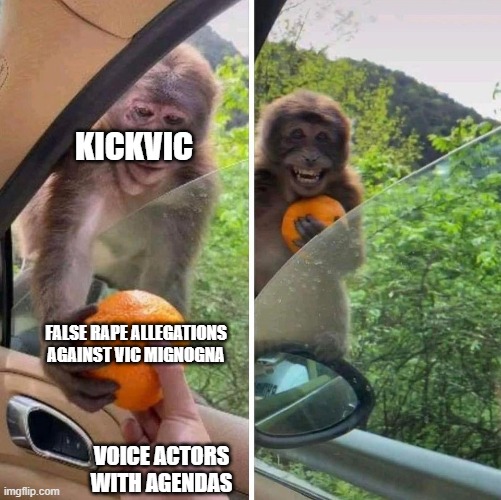 Kickvic Orange | KICKVIC; FALSE RAPE ALLEGATIONS AGAINST VIC MIGNOGNA; VOICE ACTORS WITH AGENDAS | image tagged in monkey getting an orange,animegate,weebwars,cancelled,vic mignogna | made w/ Imgflip meme maker