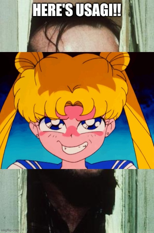 Here's Johnny Meme | HERE'S USAGI!! | image tagged in memes,here's johnny | made w/ Imgflip meme maker
