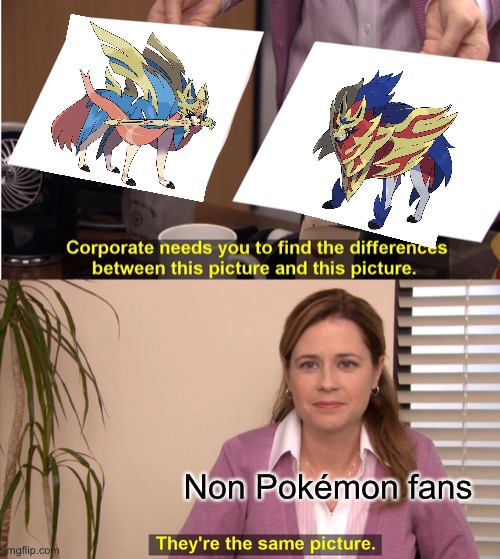 Zacian and Zamazenta | Non Pokémon fans | image tagged in memes,they're the same picture | made w/ Imgflip meme maker
