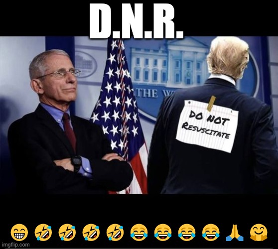 D.N.R. 😁🤣🤣🤣🤣😂😂😂😂🙏🤗 | made w/ Imgflip meme maker