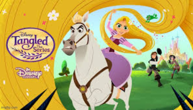 has anyone seen this awesome musical series? i was ?ing when they ended it lol | image tagged in tangled the series,tv shows,memes,movies | made w/ Imgflip meme maker