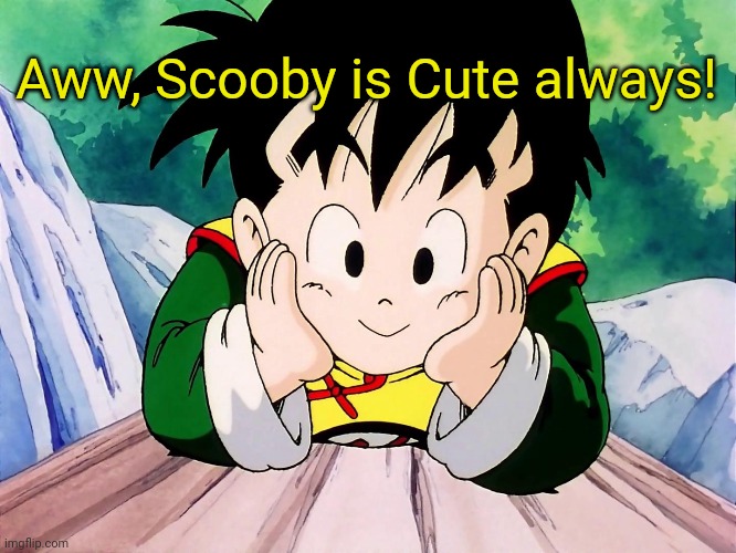 Cute Gohan (DBZ) | Aww, Scooby is Cute always! | image tagged in cute gohan dbz | made w/ Imgflip meme maker