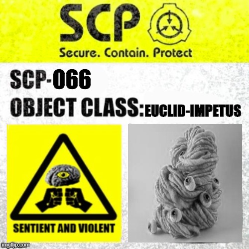 SCP-066 Label | 066; EUCLID-IMPETUS | image tagged in scp euclid label template foundation tale's | made w/ Imgflip meme maker