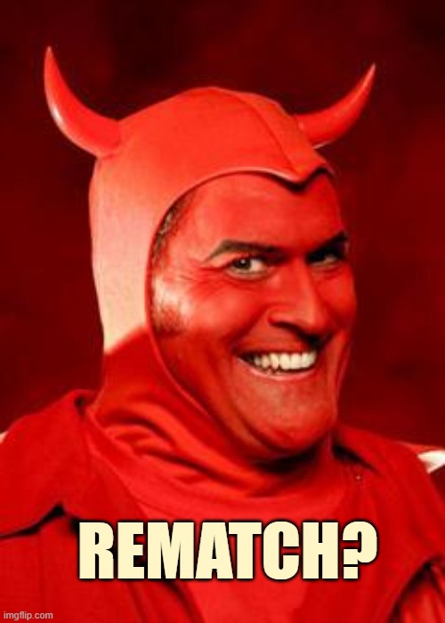 Devil Bruce | REMATCH? | image tagged in devil bruce | made w/ Imgflip meme maker