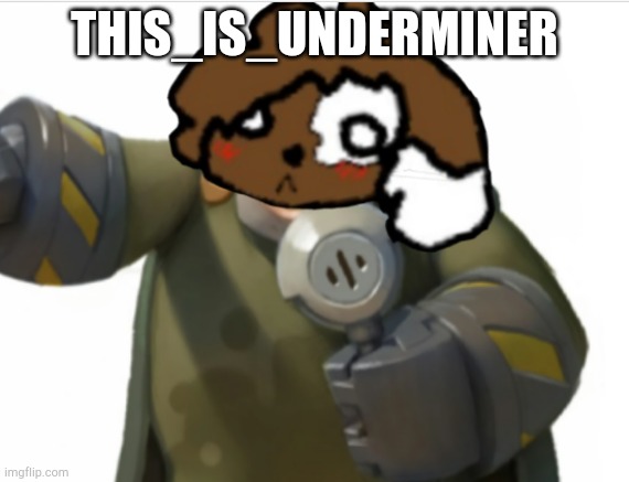 THIS_IS_UNDERMINER | made w/ Imgflip meme maker