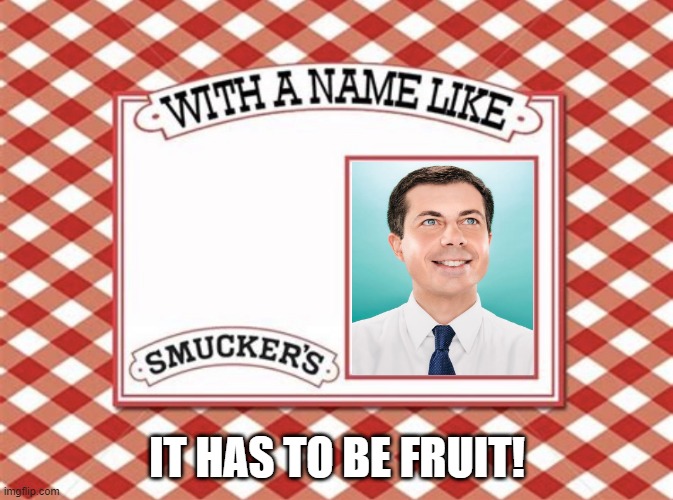 Self Explanatory | IT HAS TO BE FRUIT! | image tagged in smuckers birhday | made w/ Imgflip meme maker