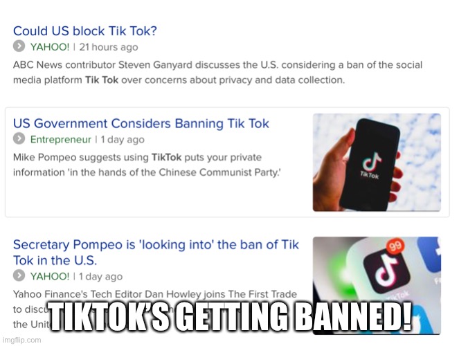 Tiktok might be getting banned in the US | TIKTOK’S GETTING BANNED! | made w/ Imgflip meme maker