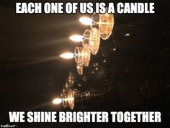 I actually made this one myself | image tagged in puppylover04,candles,someone guess what type of candles,meaningful quotes,tell me what you think | made w/ Imgflip meme maker