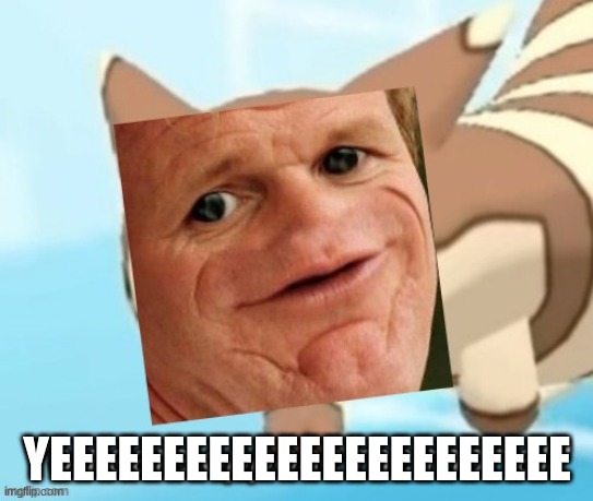 Sosig/furret you dare oppose me mortal? | YEEEEEEEEEEEEEEEEEEEEEEE | image tagged in sosig/furret you dare oppose me mortal | made w/ Imgflip meme maker