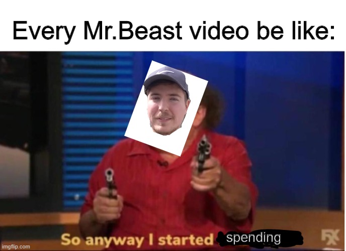 Image tagged in mr beast,,cool,video,famous,awesome - Imgflip