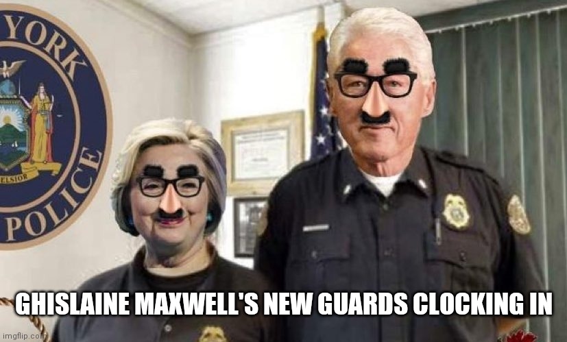Ghislaine Maxwell"s new guards - Imgflip