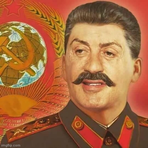 Yes yes | image tagged in stalin | made w/ Imgflip meme maker