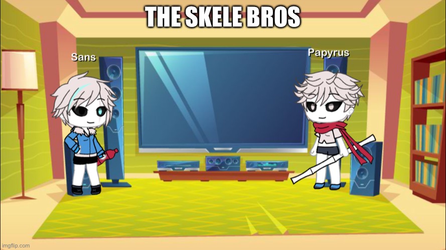 THE SKELE BROS | made w/ Imgflip meme maker