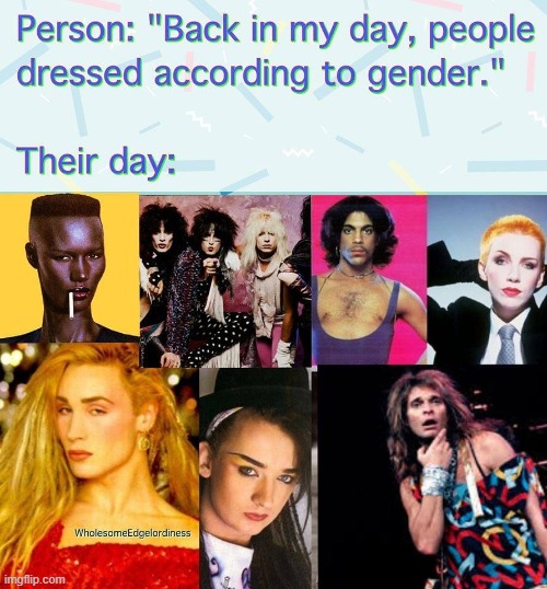 Back in their day huh lmao (repost) | image tagged in repost,lgbt,80s music,80s,1980s,homophobia | made w/ Imgflip meme maker