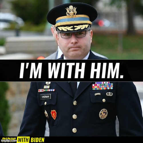 We're with you, Lt. Col. Vindman. (repost) | image tagged in trump impeachment,impeach trump,impeachment,election 2020,patriot,patriotic | made w/ Imgflip meme maker