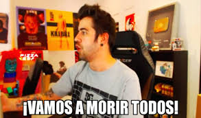 VAMOS A MORIR TODOS Blank Meme Template