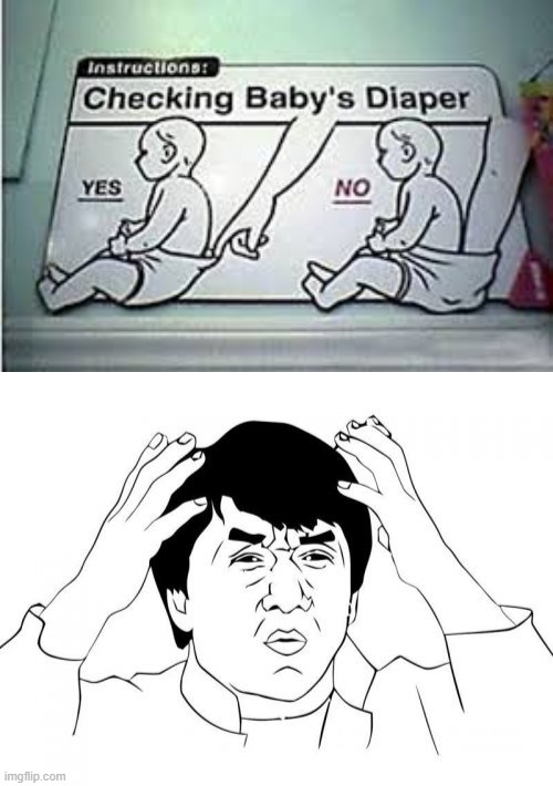 This sign is so pointless | image tagged in memes,jackie chan wtf,funny,diapers,baby,pointless | made w/ Imgflip meme maker
