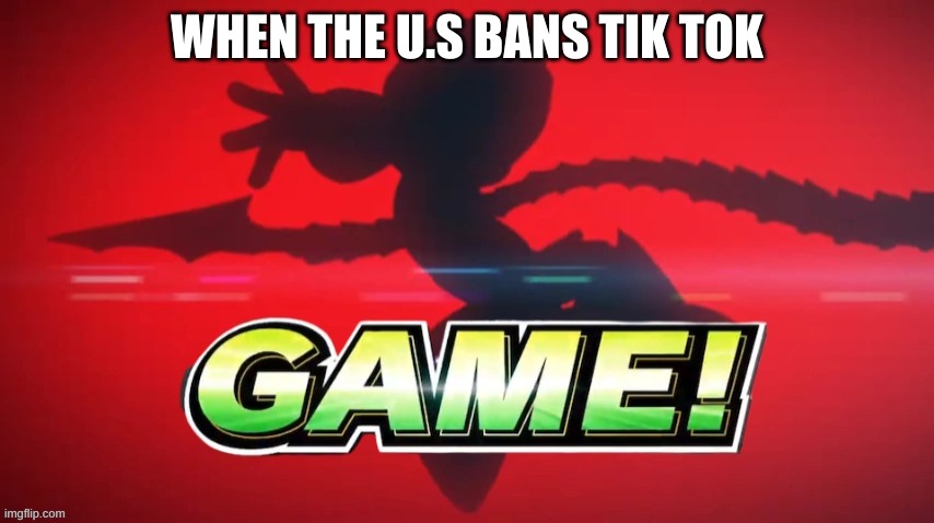 WHEN THE U.S BANS TIK TOK | made w/ Imgflip meme maker