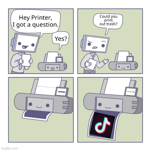 Hey Printer | image tagged in hey printer | made w/ Imgflip meme maker