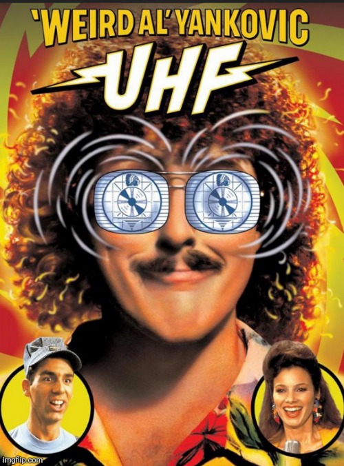 still one of my favorite comedies | image tagged in uhf | made w/ Imgflip meme maker