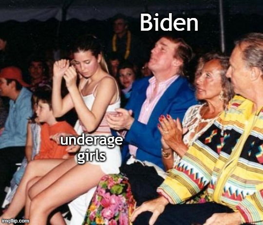 why would biden do this? maga | Biden; underage girls | image tagged in donald trump ivanka lap dance,maga,joe biden,biden,pedophile,pedo | made w/ Imgflip meme maker