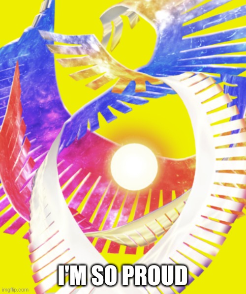 I'M SO PROUD | made w/ Imgflip meme maker