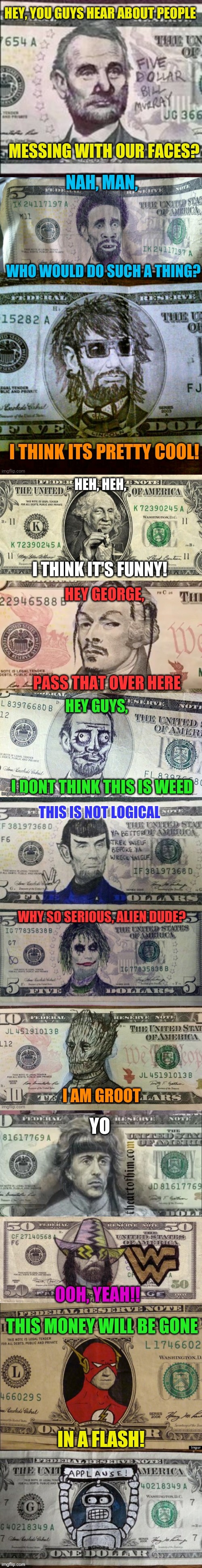 Funny Money | image tagged in dollars,money,funny,drawings,founding fathers,celebrities | made w/ Imgflip meme maker