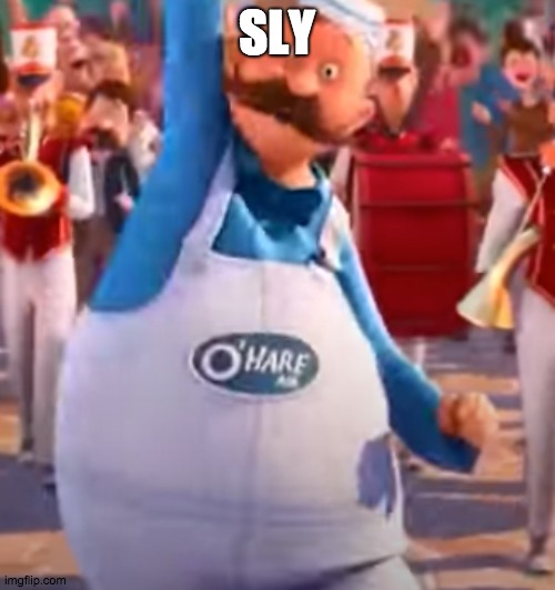 SLY | image tagged in sly | made w/ Imgflip meme maker