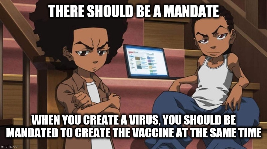 THERE SHOULD BE A MANDATE; WHEN YOU CREATE A VIRUS, YOU SHOULD BE MANDATED TO CREATE THE VACCINE AT THE SAME TIME | image tagged in coronavirus,vaccines,lab rats,current objective survive | made w/ Imgflip meme maker
