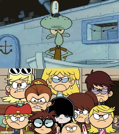 High Quality Squidward vs The Loud House Blank Meme Template