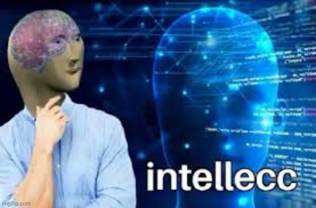 intellec | image tagged in stonks | made w/ Imgflip meme maker