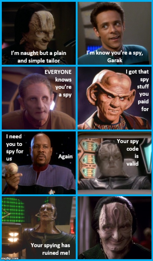 Garak the Spy | image tagged in elim garak,star trek deep space nine,spy | made w/ Imgflip meme maker