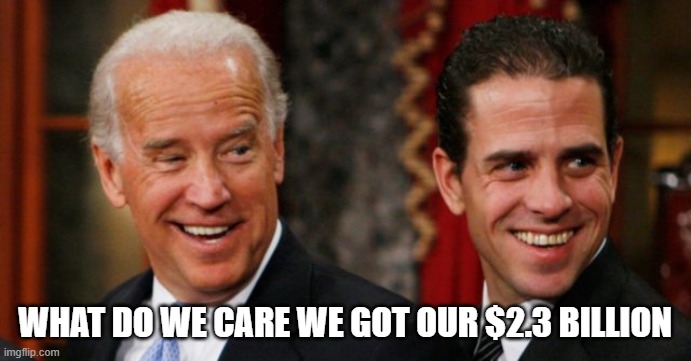 WHAT DO WE CARE WE GOT OUR $2.3 BILLION | made w/ Imgflip meme maker