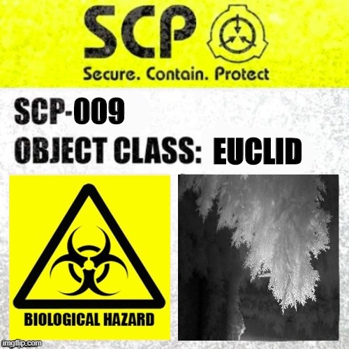 SCP-009 Label | 009; EUCLID | image tagged in scp euclid label template foundation tale's | made w/ Imgflip meme maker