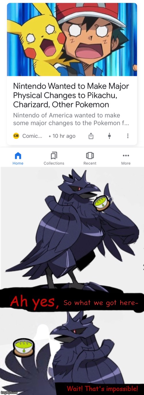 So what we got here- | image tagged in that's impossible-dj corviknight,memes,funny,pokemon,changes,hol up | made w/ Imgflip meme maker